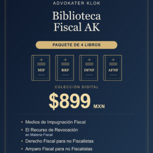 Biblioteca Fiscal AK — paquete de cuatro libros digitales por $899 MXN, con entrega por WhatsApp después de acreditar el pago